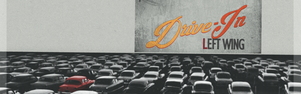 Drive-In: la terza festa di Left Wing!